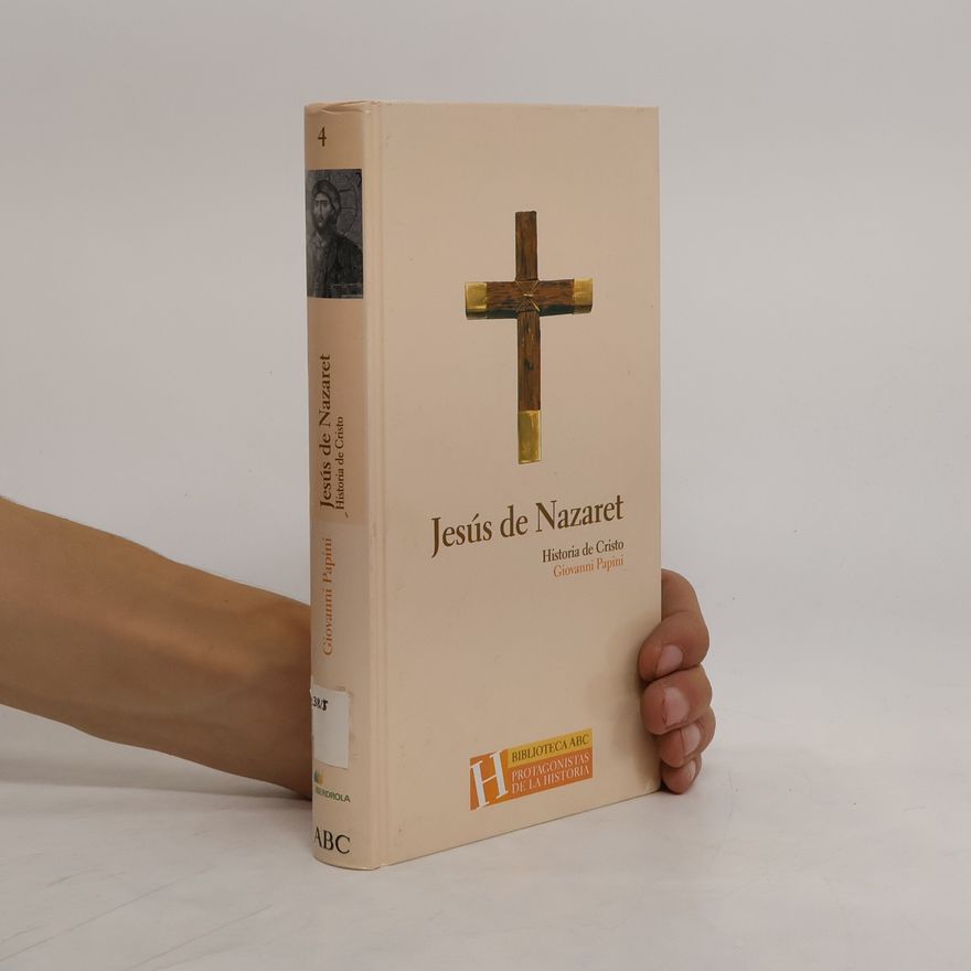 Giovanni Papini Jesús de Nazaret. Historia de Cristo