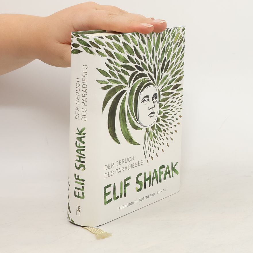 Elif Şafak Der Geruch des Paradieses