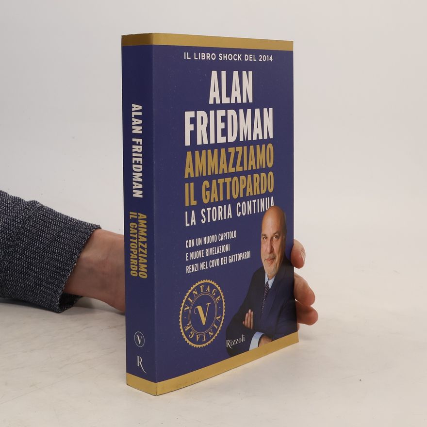 Alan Friedman Ammazziamo il Gattopardo