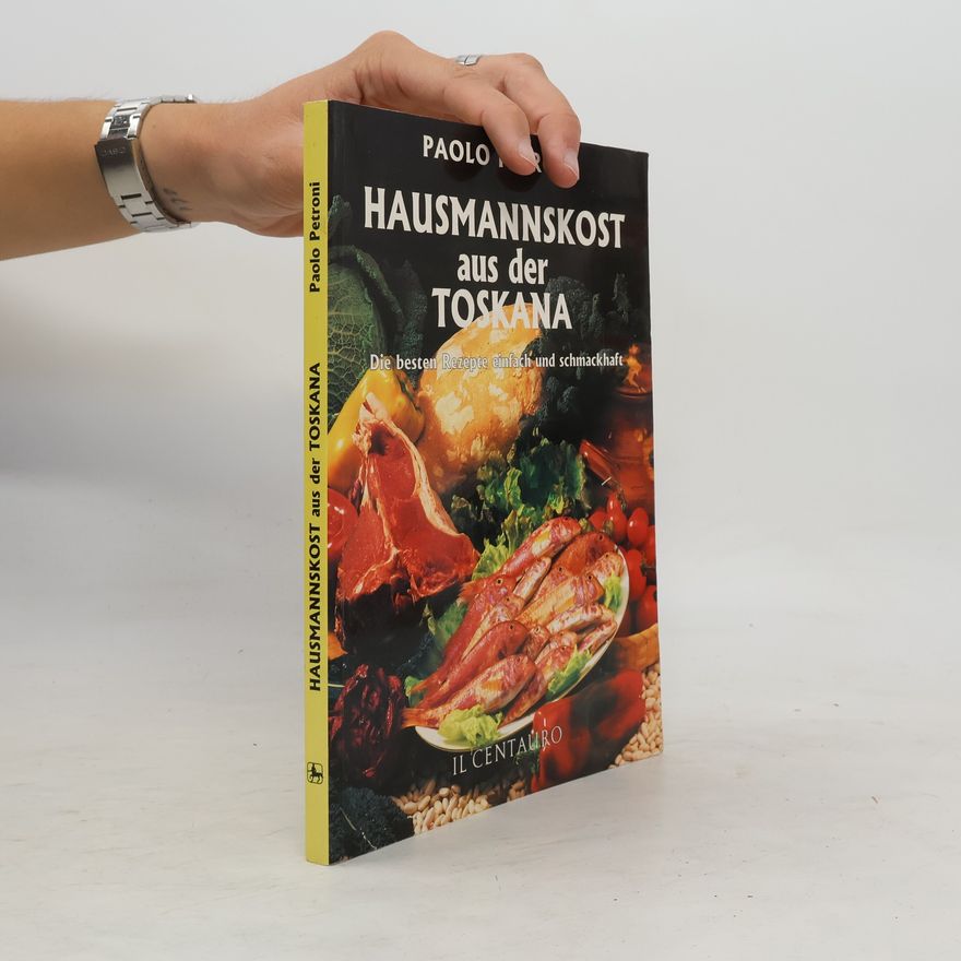 Paolo Petroni Hausmannkost aus der Toskana
