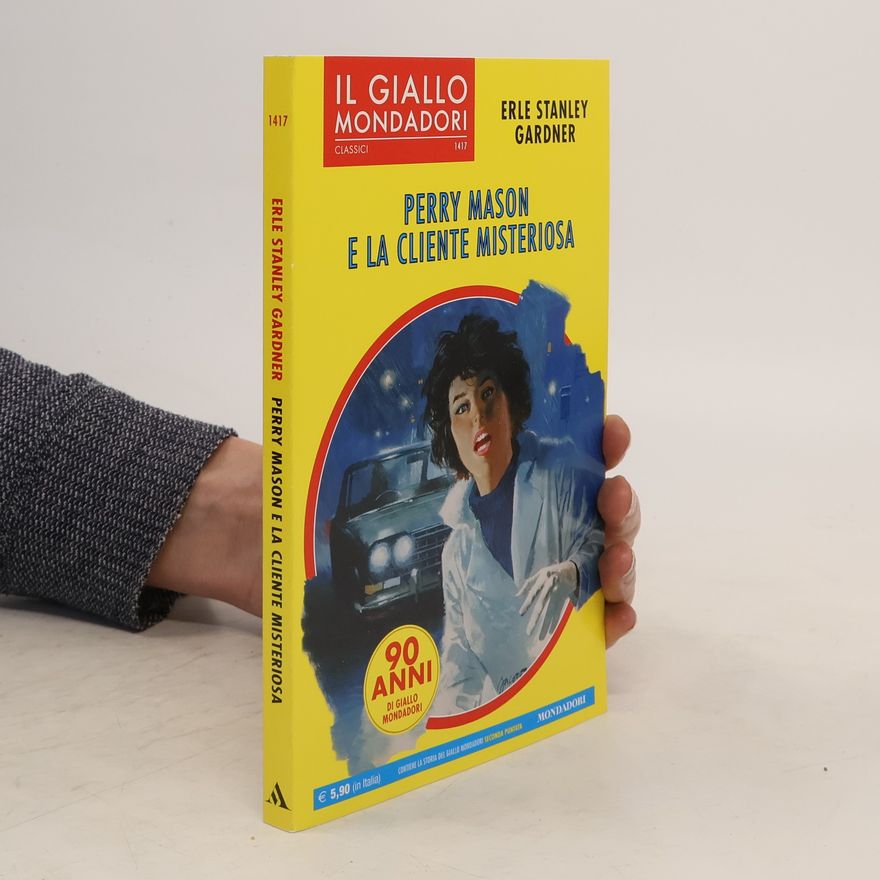 Erle Stanley Gardner Perry Mason e la cliente misteriosa