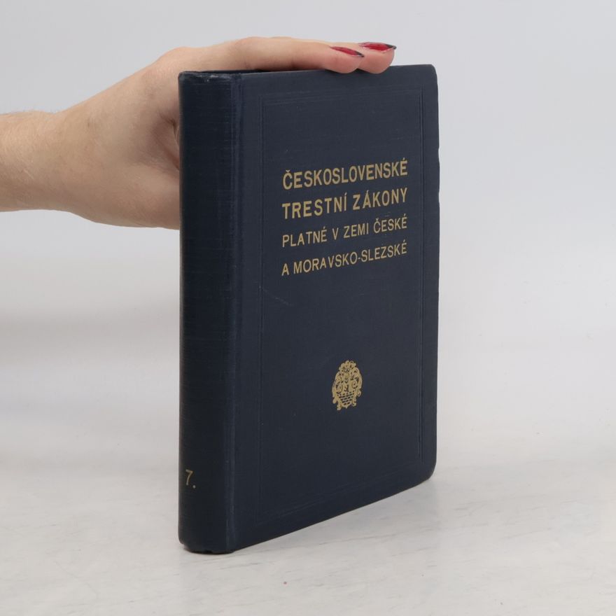 Jarmila Veselá Československé trestní zákony platné v zemi České a Moravsko-Slezské