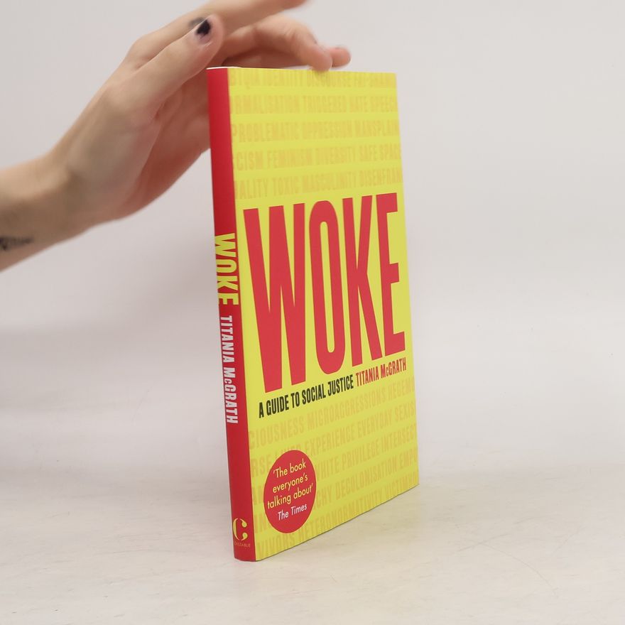 Titania McGrath Woke : a guide to social justice