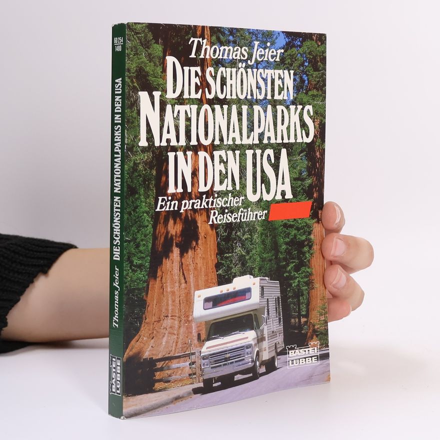 Thomas Jeier Die schönsten Nationalparks in den USA