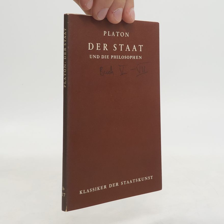Plato Der Staat und die Philosophen
