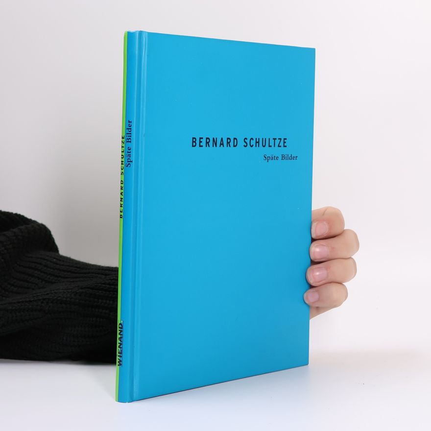 Bernard Schultze Späte Bilder