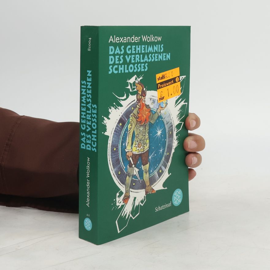 Alexander Volkov Das Geheimnis des verlassenen Schlosses