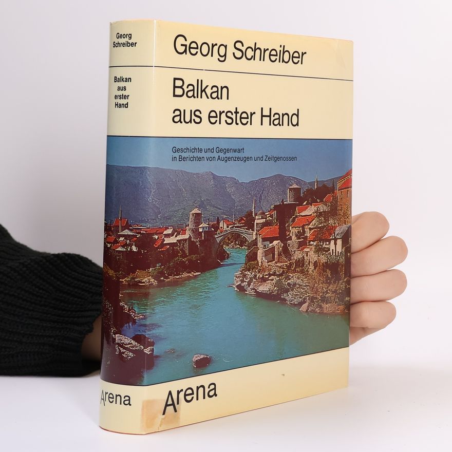 Georg Schreiber Balkan aus erster Hand