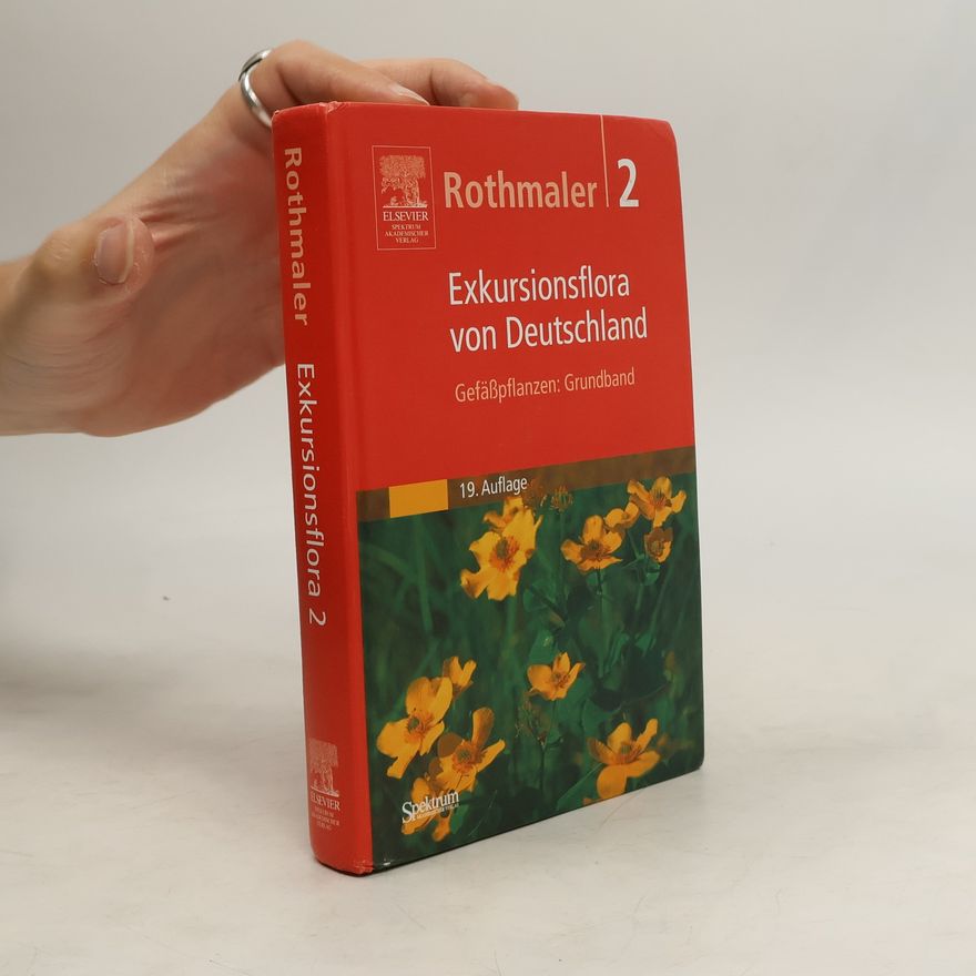 Eckehart J. Jäger Exkursionsflora von Deutschland. Band 2, Gefäßpflanzen: Grundband