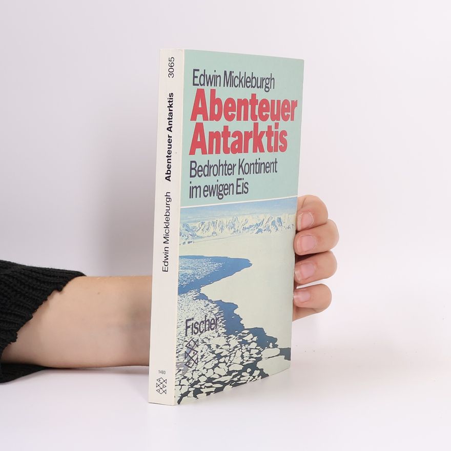 Edwin Mickleburgh Abenteuer Antarktis