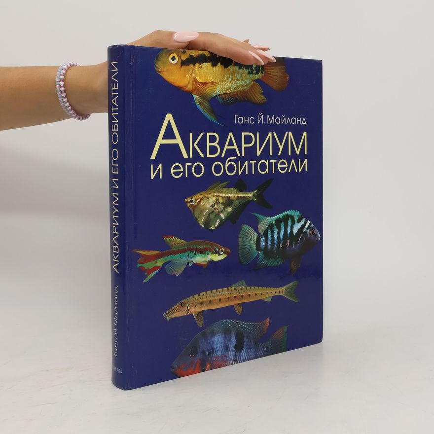 Hans J. Mayland Akvarium i ego obitateli