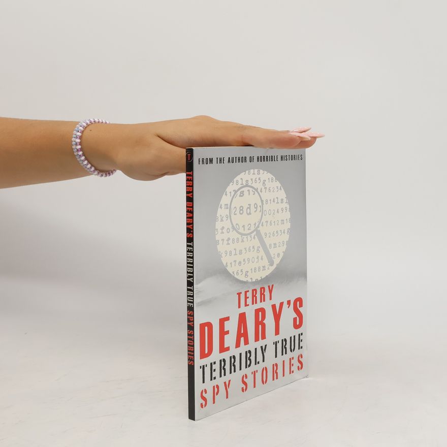 Terry Deary Terry Deary's Terribly True Spy Stories
