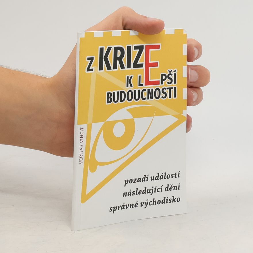 Various authors Z krize k lepší budoucnosti