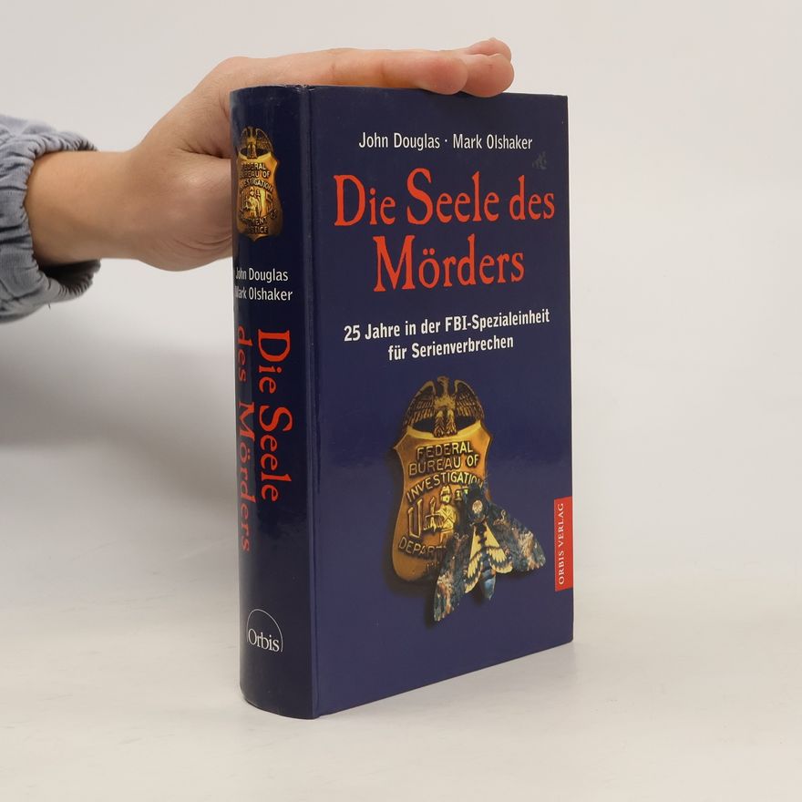 John E. Douglas Die Seele des Mörders
