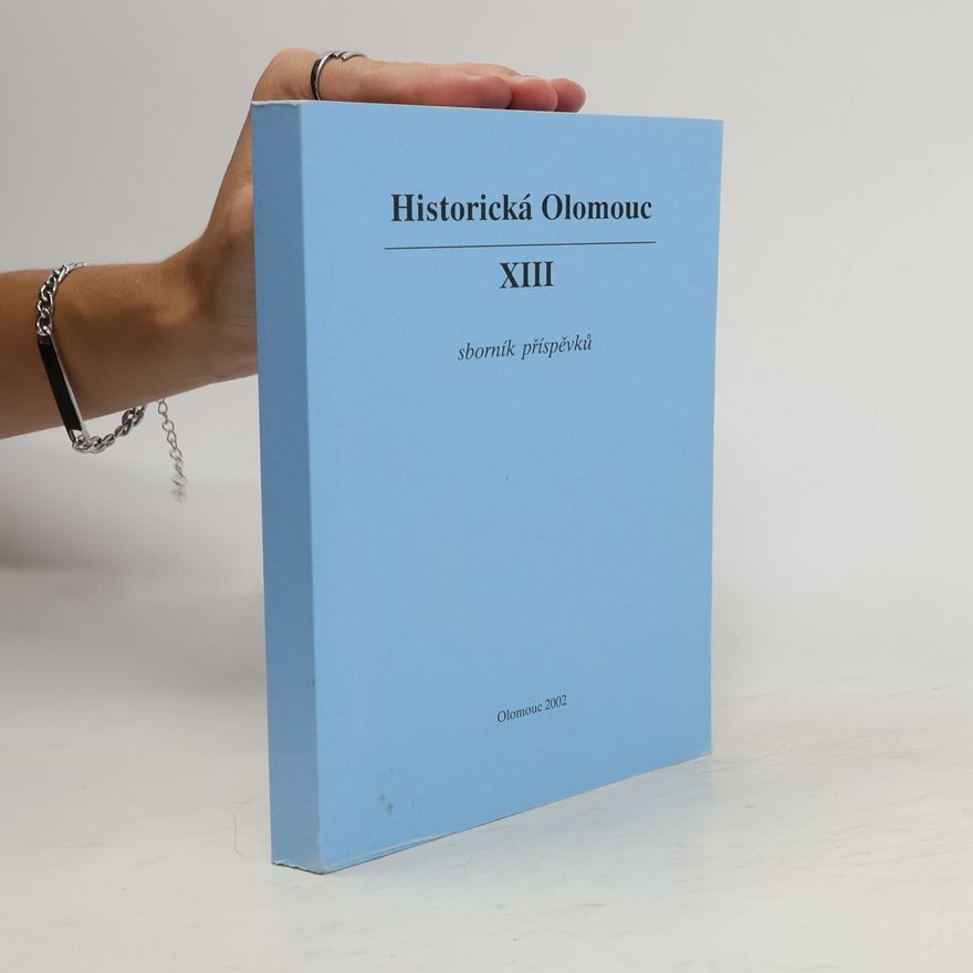 Autorenkollektiv Historická Olomouc XIII.