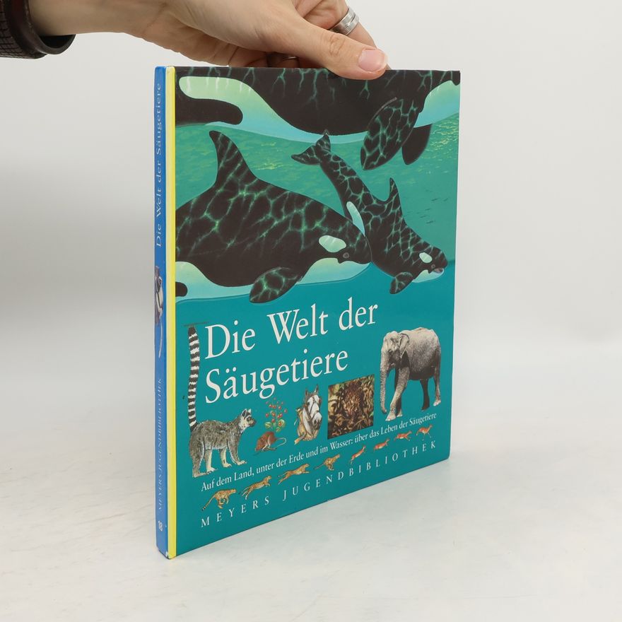 Hans-Peter Thiel Die Welt der Säugetiere