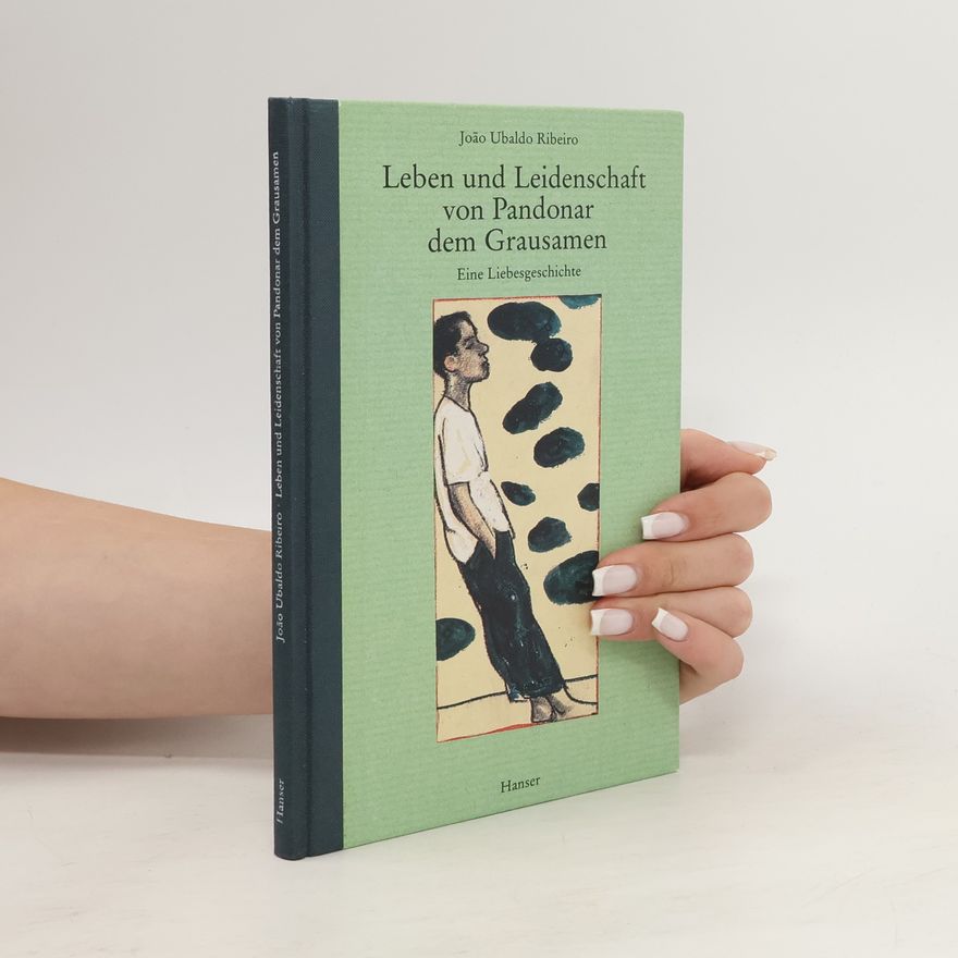 João Ubaldo Ribeiro Leben und Leidenschaft von Pandomar dem Grausamen