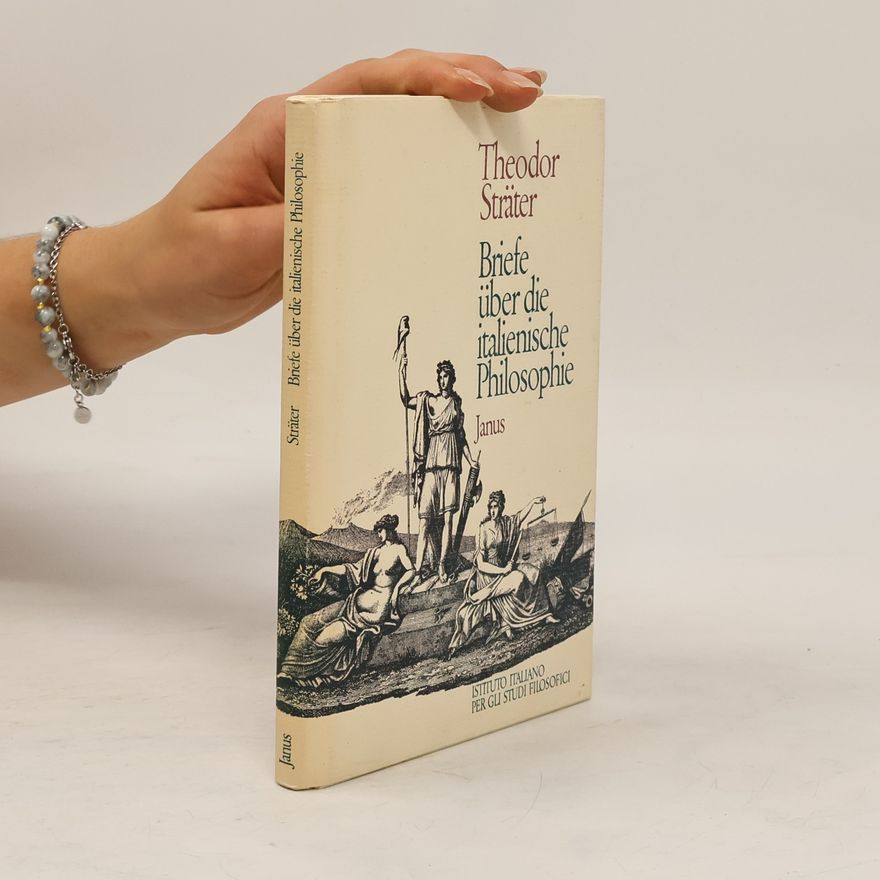 Theodor Sträter Briefe über die italienische Philosophie