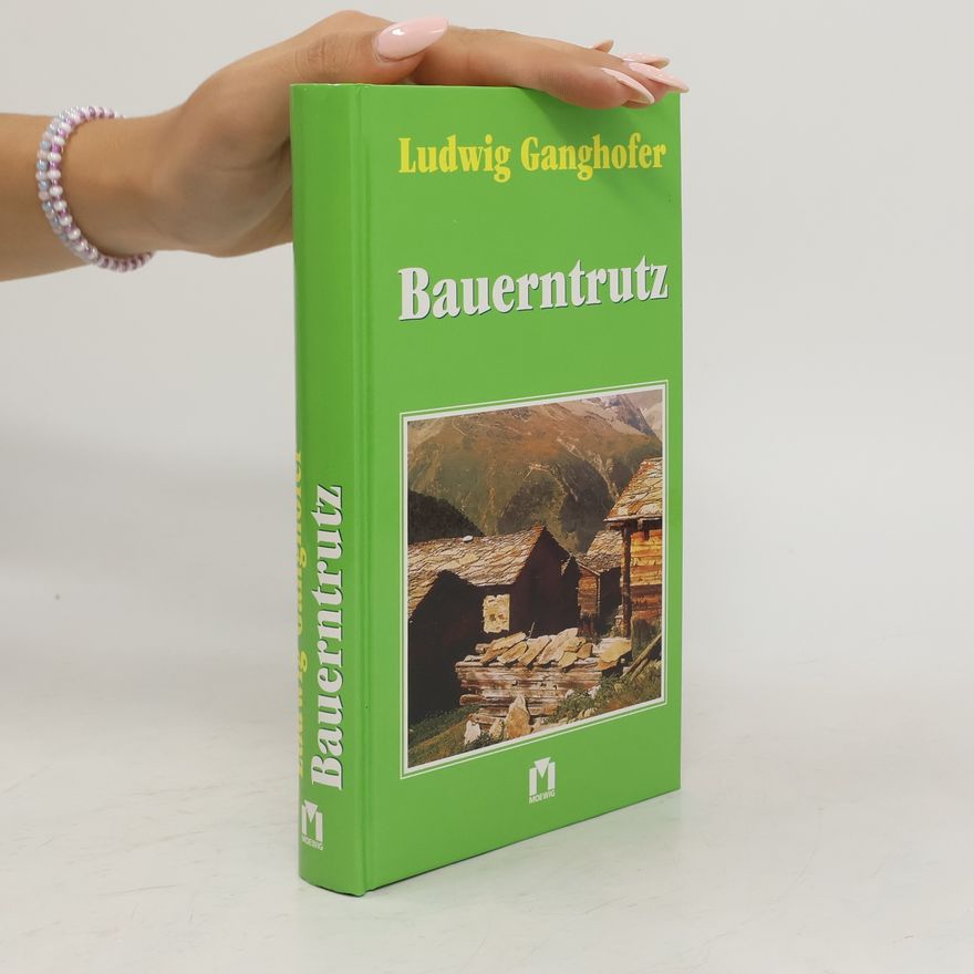 Ludwig Ganghofer Bauerntrutz