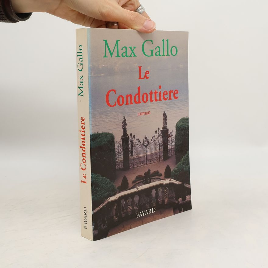 Max Gallo Le Condottiere
