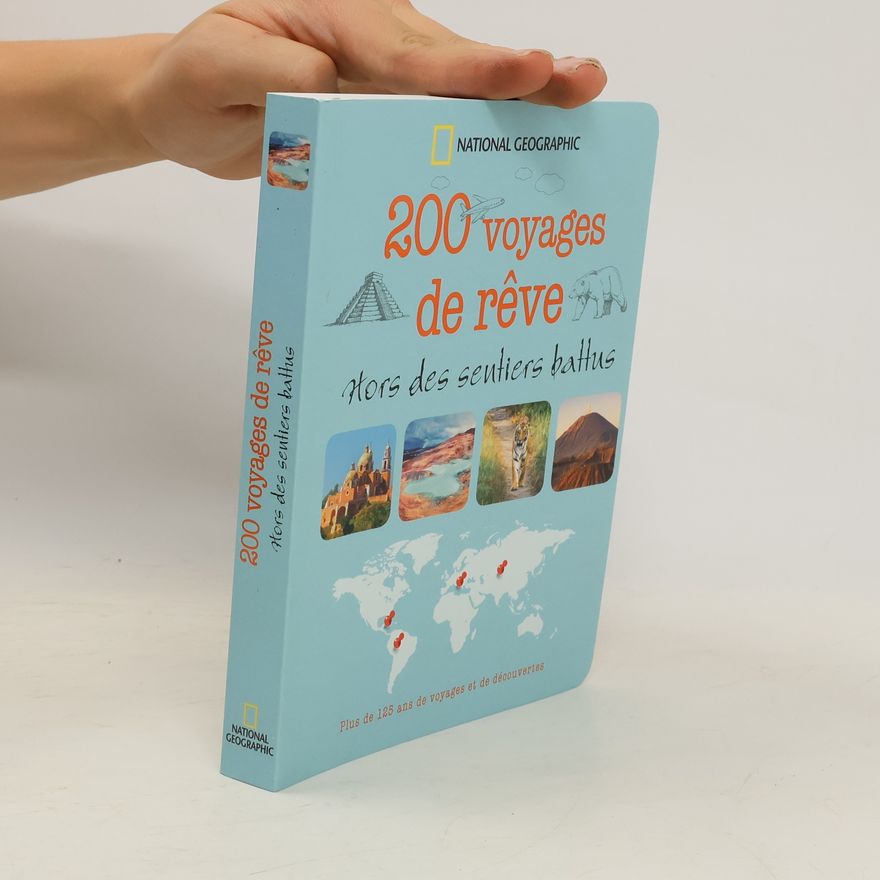National Geographic 200 voyages de rêve