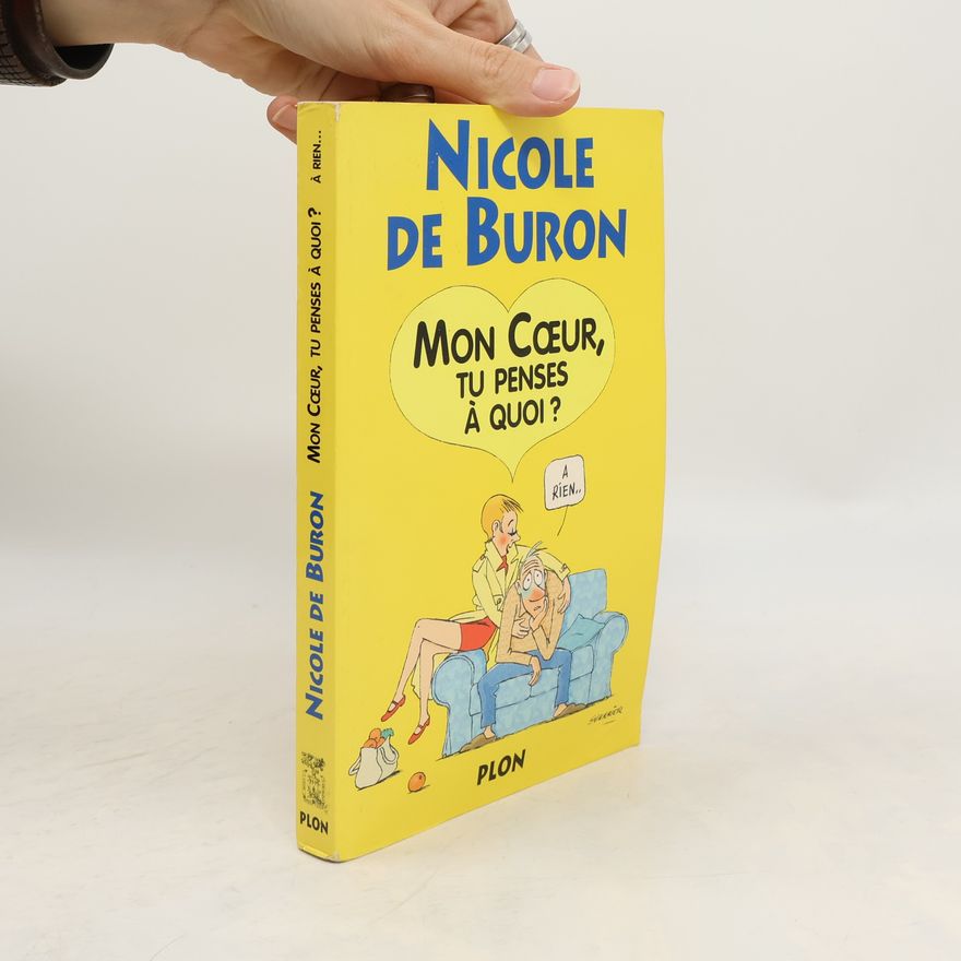 Nicole de Buron Mon coeur, tu penses à quoi ?