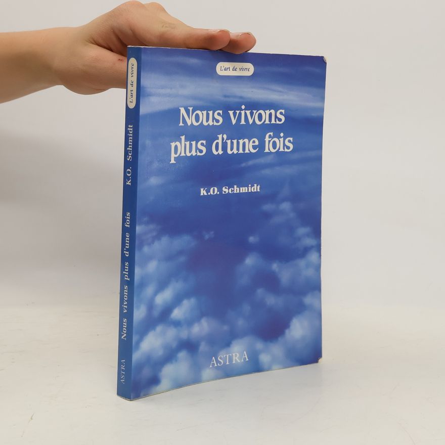 K. O. Schmidt Nous vivons plus d'une fois