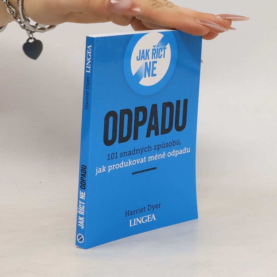 Harriet Dyer Jak říct ne odpadu