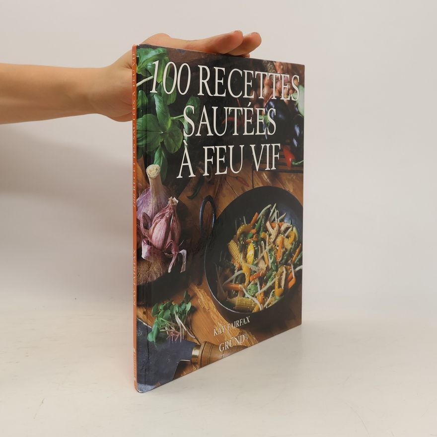 Kay Fairfax 100 recettes sautées à feu vif