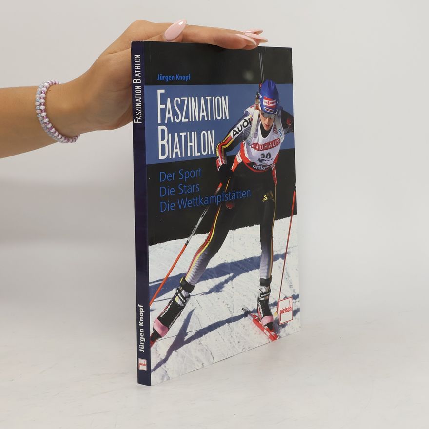 Jürgen Knopf Faszination Biathlon