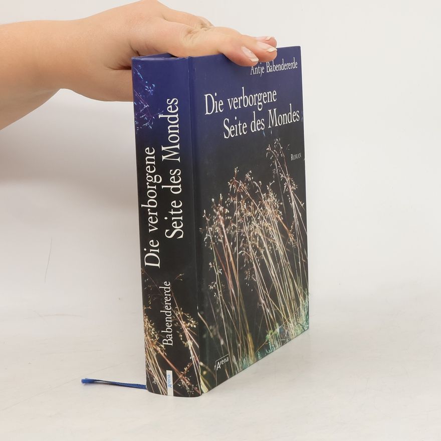 Antje Babendererde Die verborgene Seite des Mondes