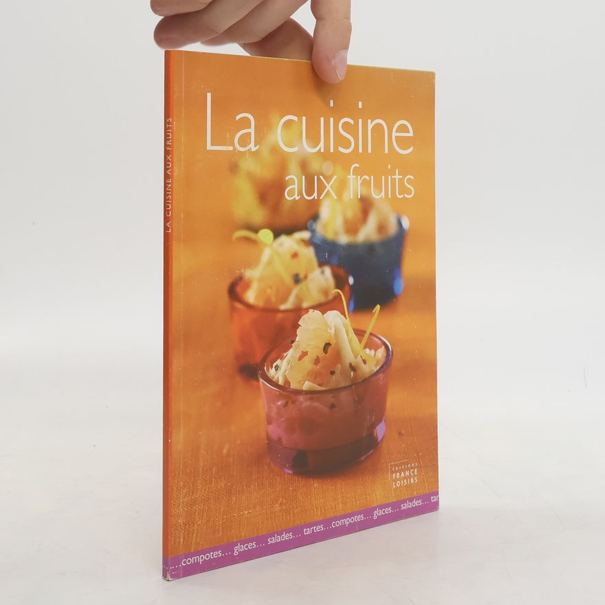 Florence Lequeux La cuisine aux fruits