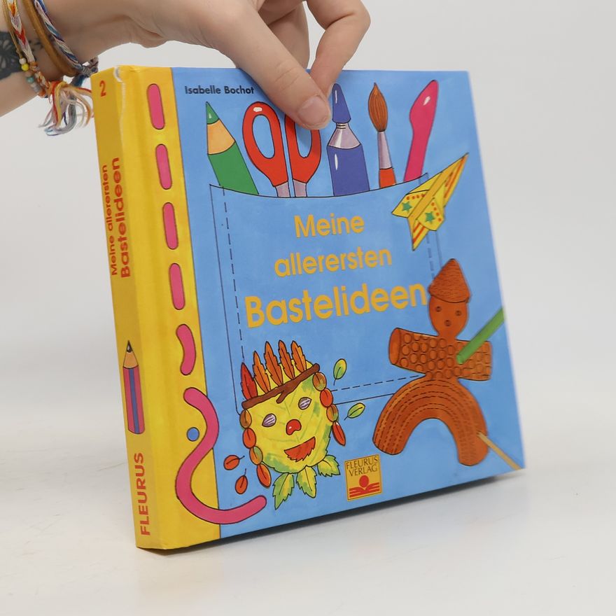 Isabelle Bochot Meine allerersten Bastelideen