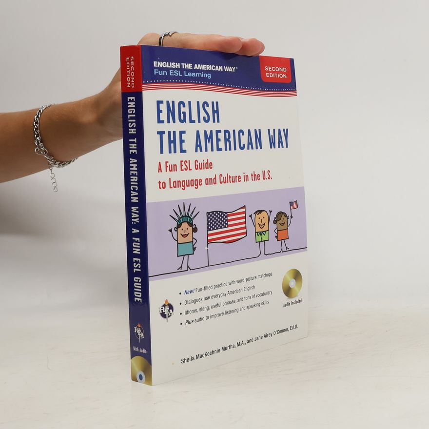Sheila MacKechnie Murtha English the American Way: A Fun Guide to English Language 2nd Edition