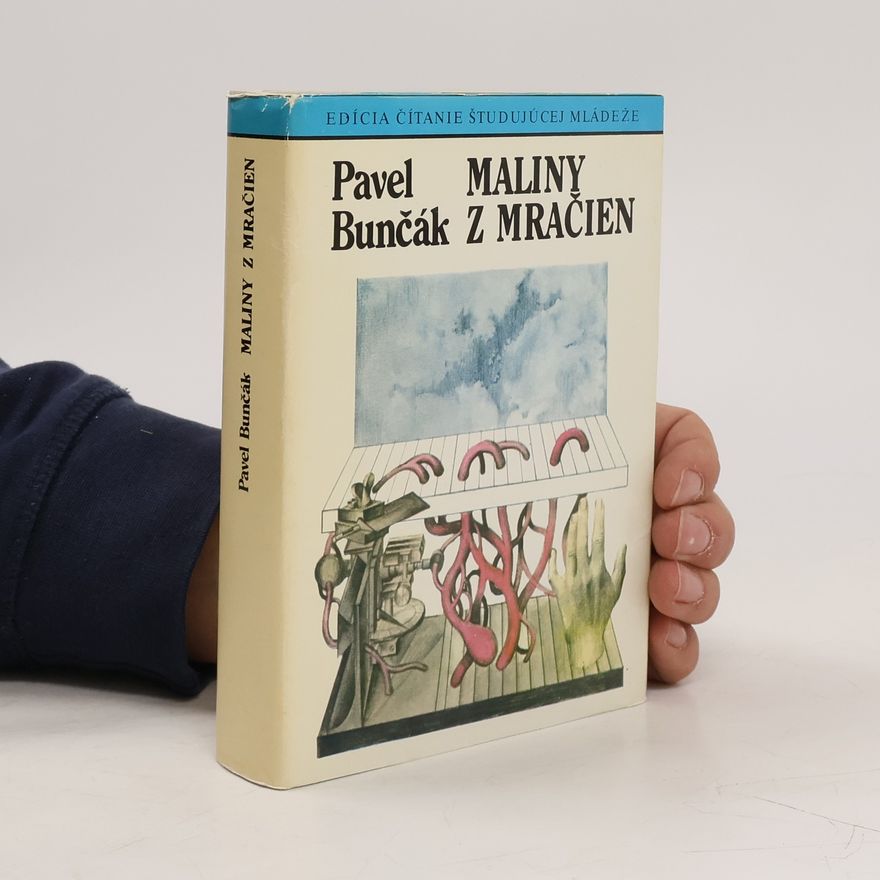 Pavel Bunčák Maliny z mračien