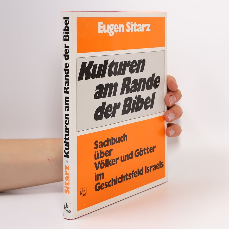 Eugen Sitarz Kulturen am Rande der Bibel