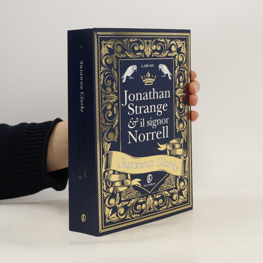 Susanna Clarke Jonathan Strange & il Signor Norrell
