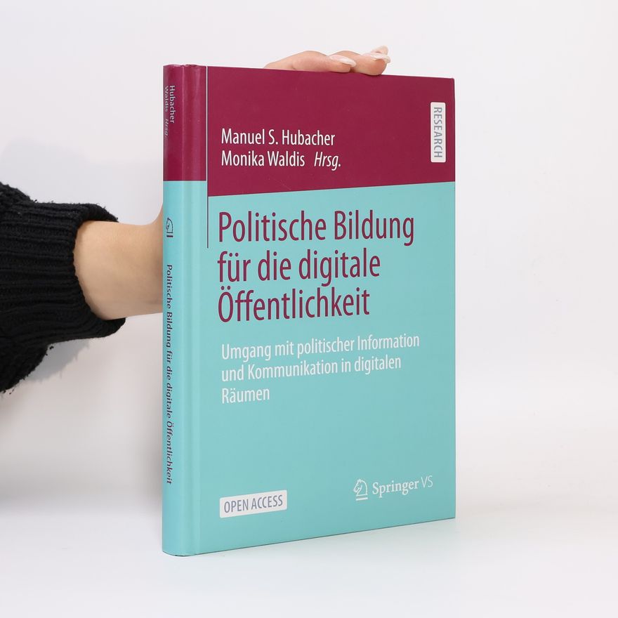 Manuel S. Hubacher Politische Bildung für die digitale Öffentlichkeit