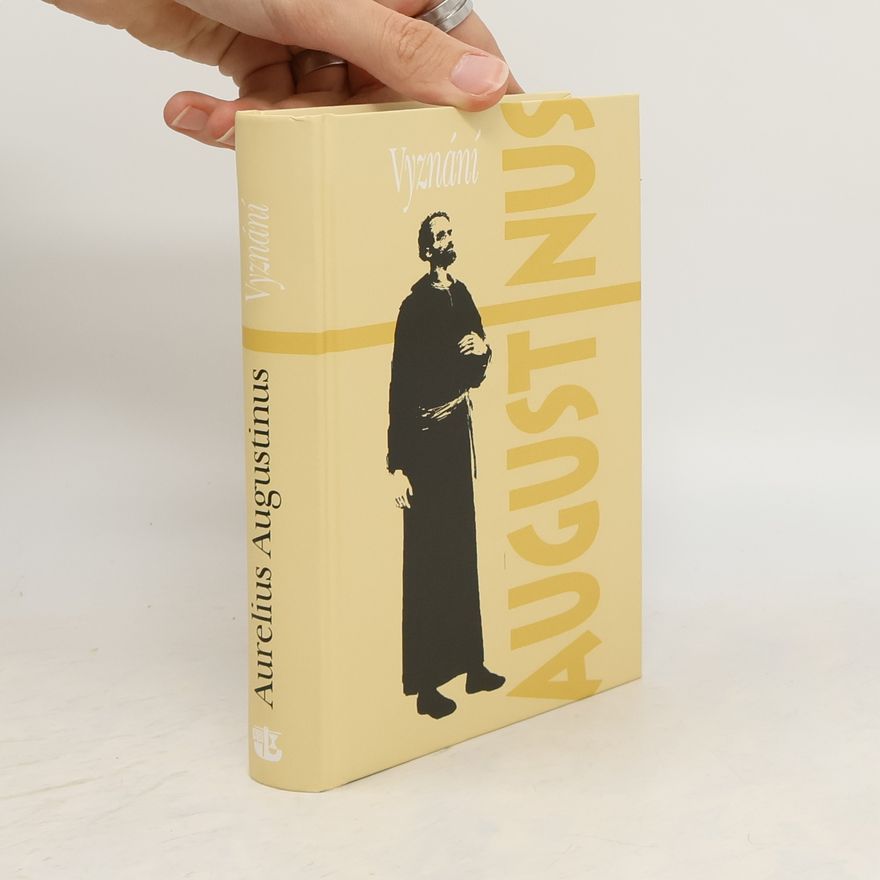 Augustín Svatého otce a učitele církve Aurelia Augustina Vyznání