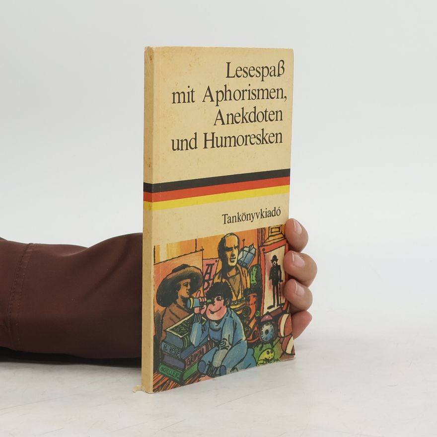 Various authors Lesespaß mit Aphorismen, Anekdoten und Humoresken