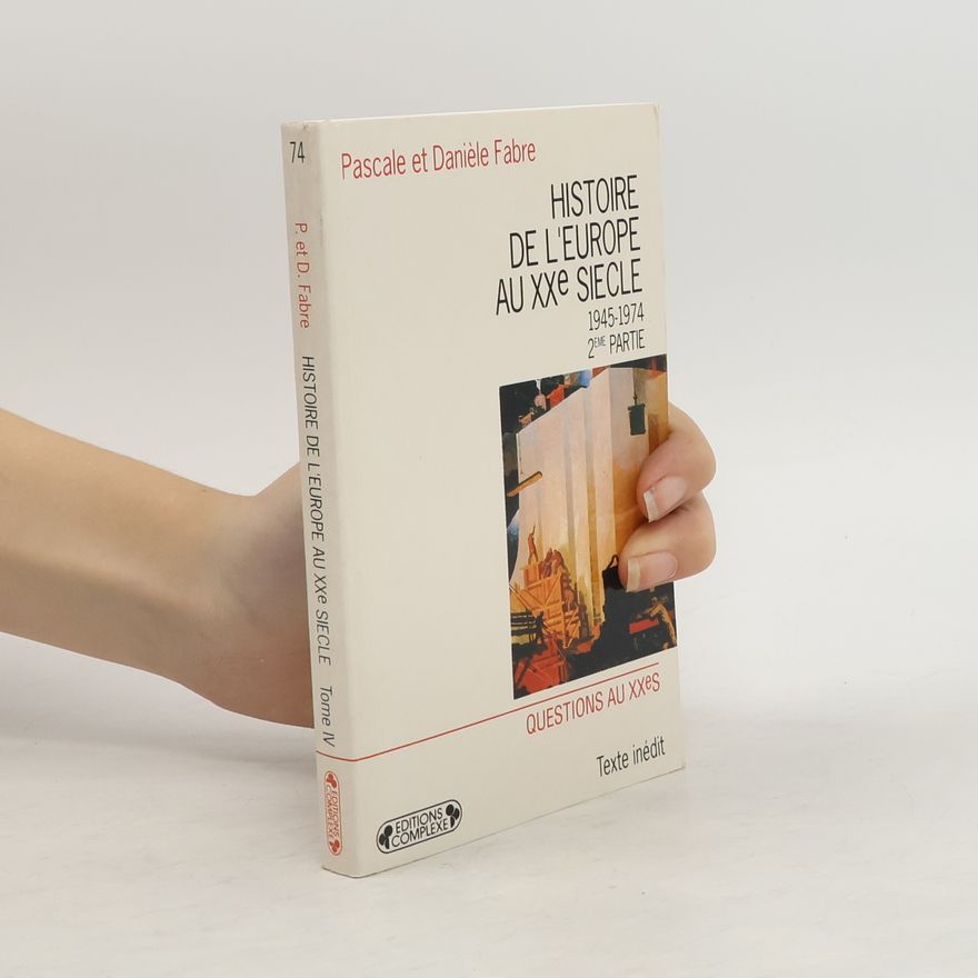 Danièle Fabre Histoire de l'Europe au XXe siècle.