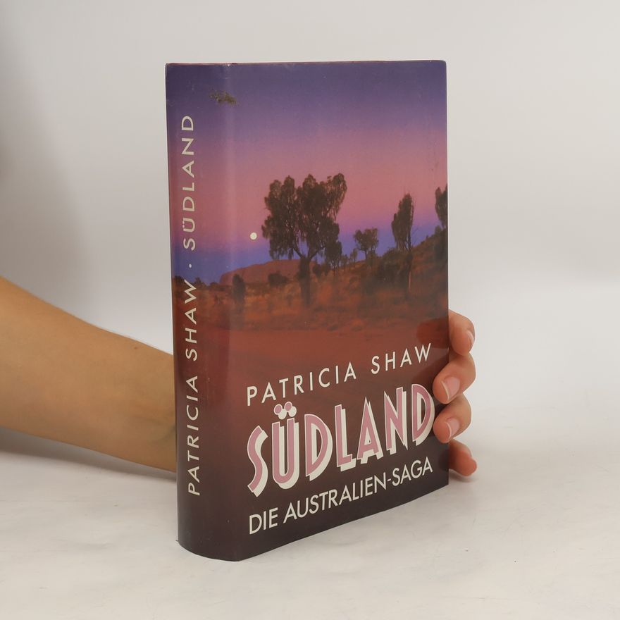 Patricia Shaw Südland. Die Australien-Saga