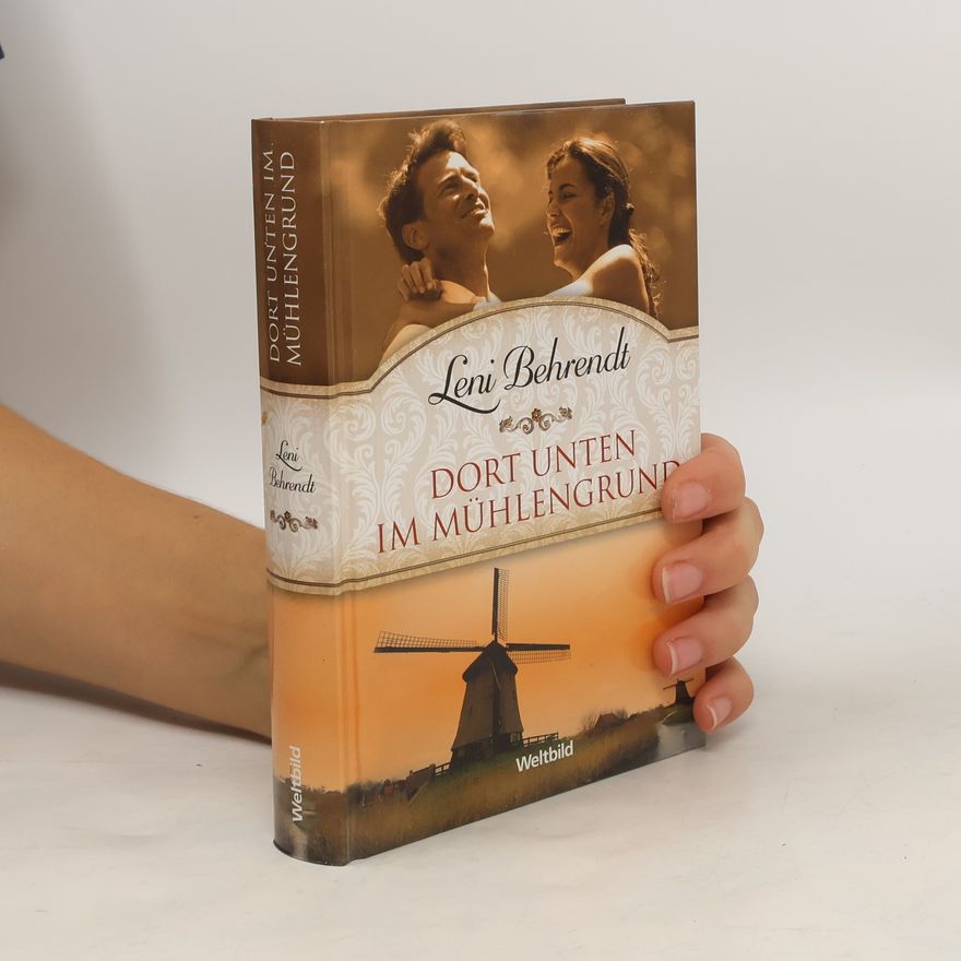 Leni Behrendt Dort unten im Mühlengrund