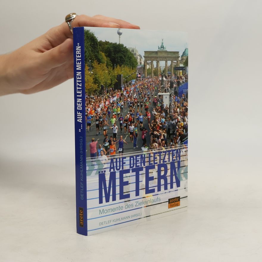 Detlef Kuhlmann \"... auf den letzten Metern\"