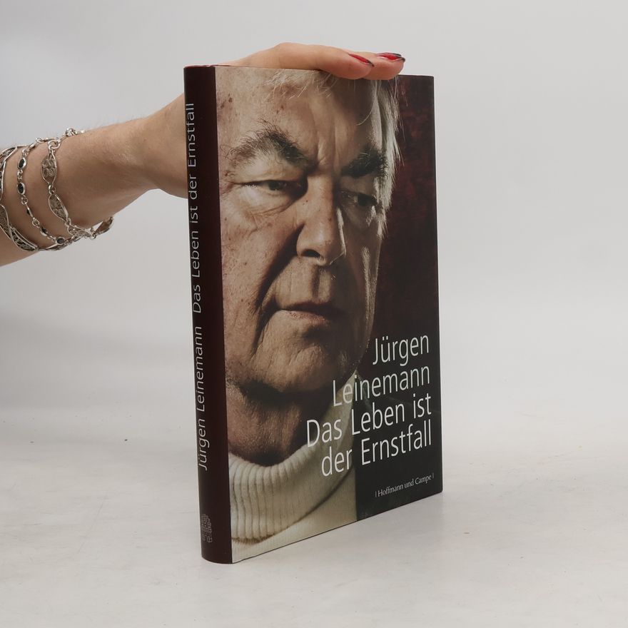 Jürgen Leinemann Das Leben ist der Ernstfall