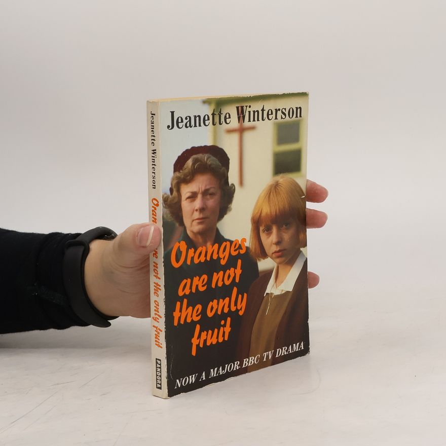 Jeanette Winterson Oranges are Not the Only Fruit