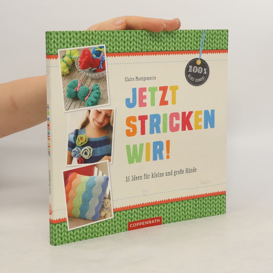 Claire Montgomerie Jetzt stricken wir!