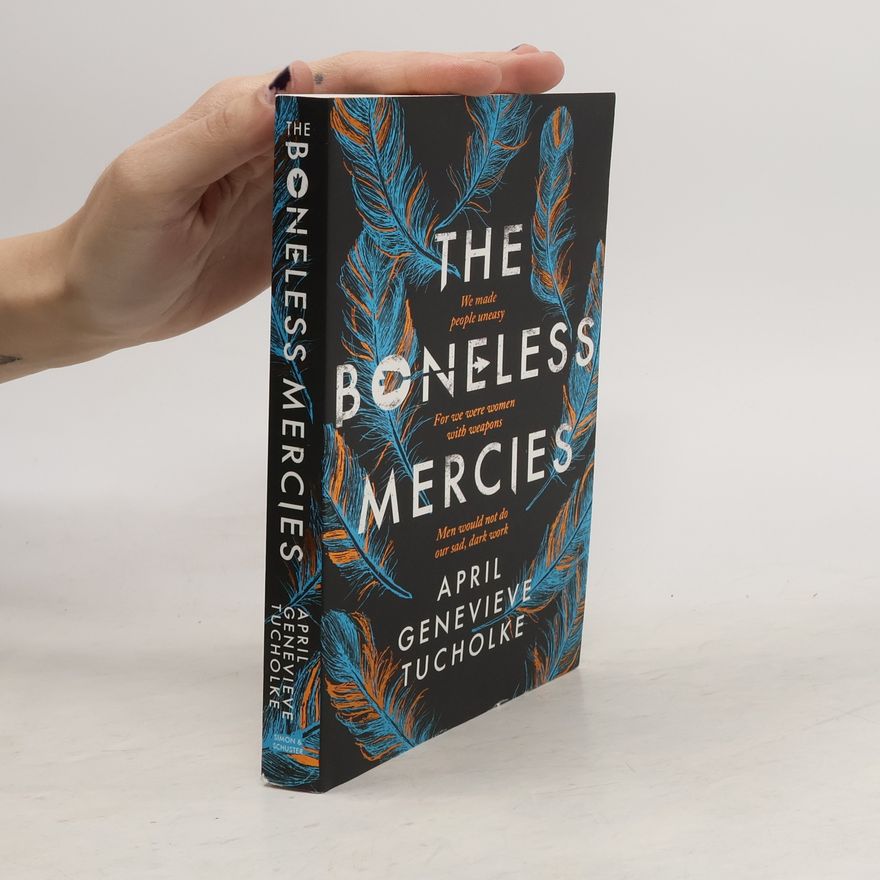 April Genevieve Tucholke The Boneless Mercies