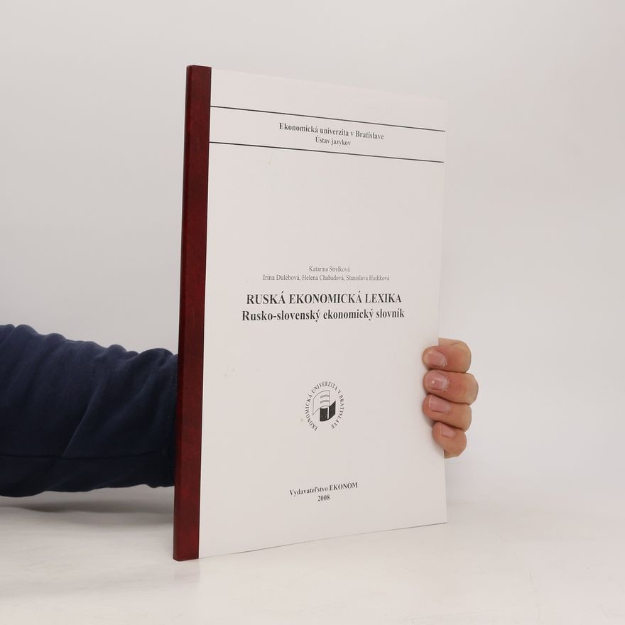 Various authors Ruská ekonomická lexika. Rusko-slovenský ekonomický slovník