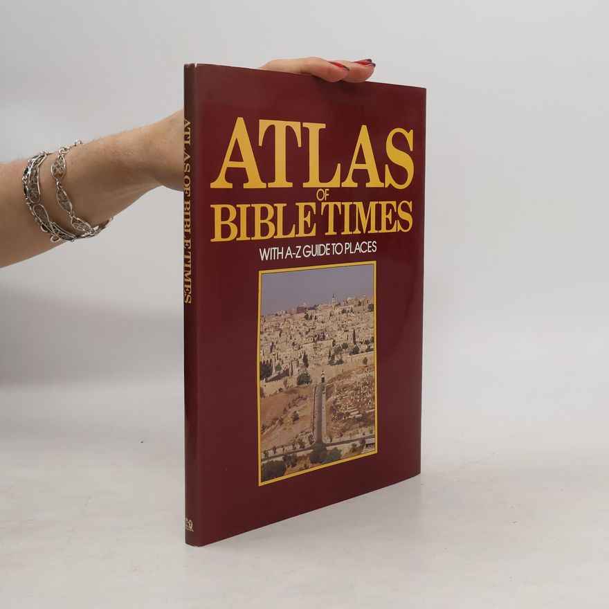 Lion Hudson Plc Atlas of Bible Times